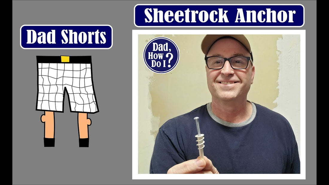 Dad Shorts: Sheetrock Anchor [Video]