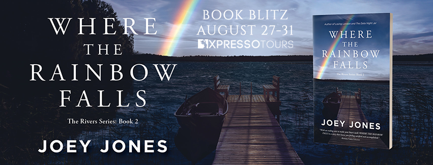 Where the Rainbow Falls by Joey Jones + Giveaway + Excerpt