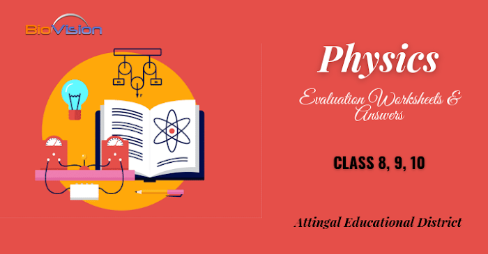 Class 8, 9, 10 Physics - Chapter 1 Evaluation Test & Answers - Attingal Educational District