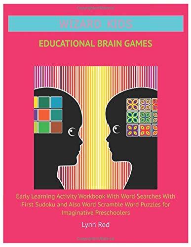 Wizard Kids Educational Brain Games: Early Learning Activity Workbook With Word Searches With First Sudoku and Also Word Scramble Word Puzzles for Imaginative Preschoolers