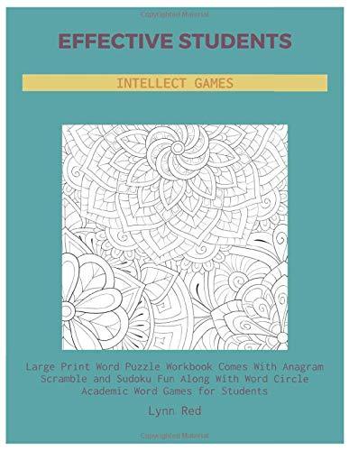 Effective Students Intellect Games: Large Print Word Puzzle Workbook Comes With Anagram Scramble and Sudoku Fun Along With Word Circle Academic Word Games for Students