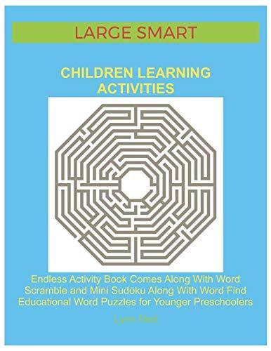 Large Smart Children Learning Activities: Endless Activity Book Comes Along With Word Scramble and Mini Sudoku Along With Word Find Educational Word Puzzles for Younger Preschoolers